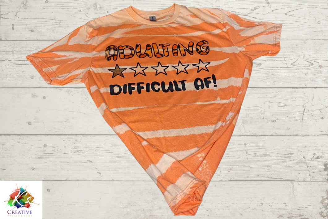Adulting Difficult AF Orange Bleach Unisex T-Shirt